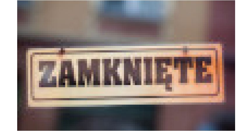 Majówka - zamknięte