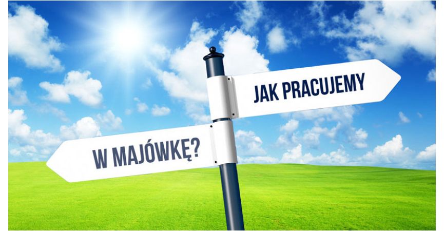 Majówka - jak pracujemy?