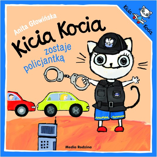 KSIĄŻECZKA KICIA KOCIA ZOSTAJE POLICJANTKĄ 7968 -zdjęcie numer 1