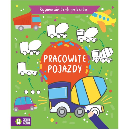 Rysowanie krok po kroku. Pojazdy 9788382992809 -zdjęcie numer 1
