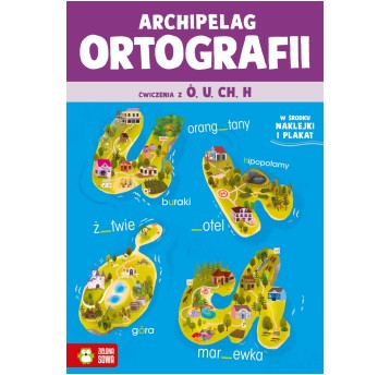 ARCHIPELAG ORTOGRAFII.ĆWICZENIA Z Ó,U,CH,H 0461