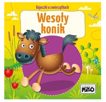 Bajeczki o zwierzątkach. Wesoły konik 5456