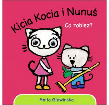 KICIA KOCIA I NUNUŚ CO ROBISZ? 1553