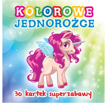 KOLOROWANKA KOLOROWE JEDNOROŻCE 3719