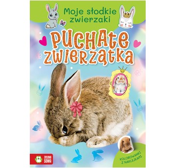 KOLOROWANKA Moje słodkie zwierzaki. Puchate zwierz