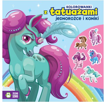 Kolorowanki z tatuażami. Jednorożce i koniki 9788