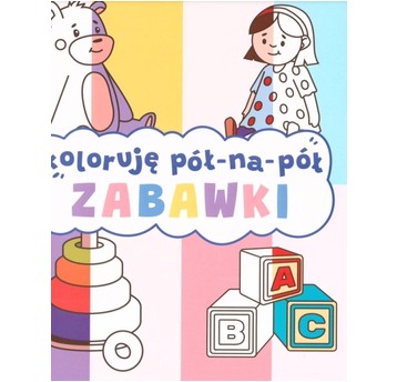 KOLORUJĘ PÓŁ NA PÓŁ ZABAWKI KS97344