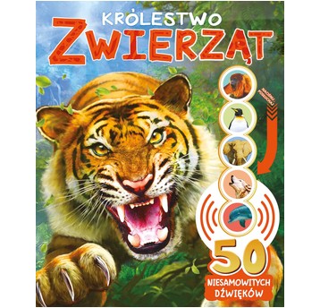 KSIĄŻECZKA 50 niesamowitych dźwięków. ZWIERZĘTA
