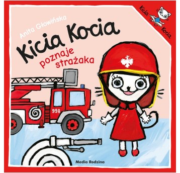 KSIĄŻECZKA KICIA KOCIA POZNAJE STRAŻAKA 8255