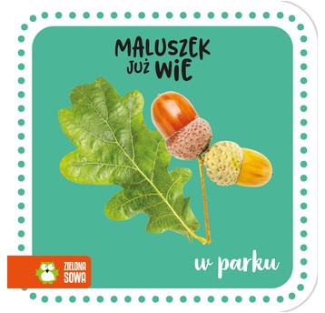 KSIĄŻECZKA Maluszek już wie. W parku