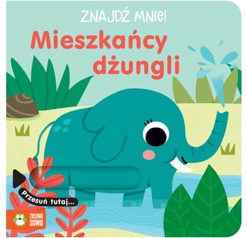 KSIĄŻECZKA Znajdź mnie! Mieszkańcy dżungli 6838