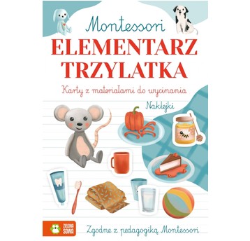 Montessori. Elementarz trzylatka 9788382406245