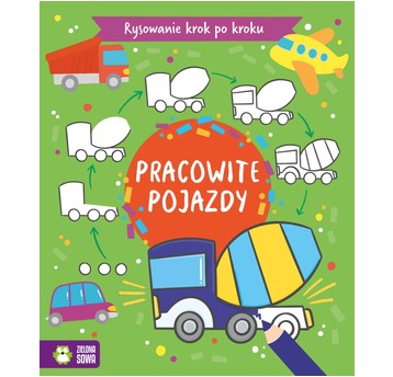 Rysowanie krok po kroku. Pojazdy 9788382992809