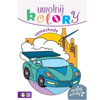 Uwolnij kolory. Samochody nw 9788382991116